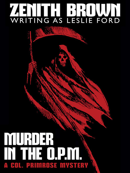Title details for Murder in the O.P.M. by Leslie Ford - Available